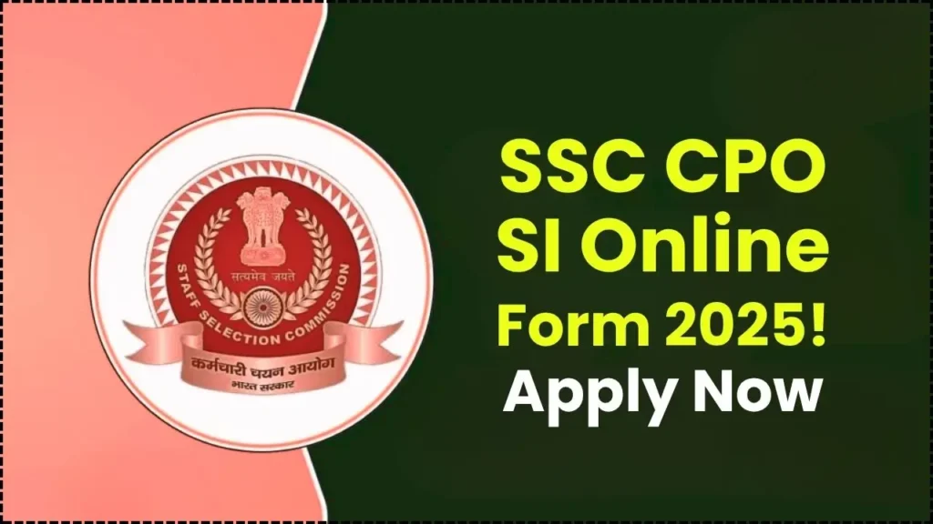 SSC CPO SI Online Form 2025